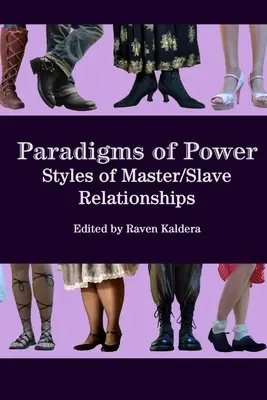 Paradygmaty władzy: Style relacji pan/niewolnik - Paradigms of Power: Styles of Master/Slave Relationships