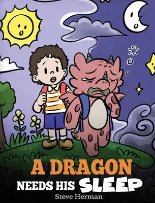 Smok potrzebuje snu: Opowieść o tym, jak ważny jest dobry sen - A Dragon Needs His Sleep: A Story About The Importance of A Good Night's Sleep