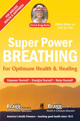 Super Power Breathing: dla optymalnego zdrowia i uzdrawiania - Super Power Breathing: For Optimum Health & Healing