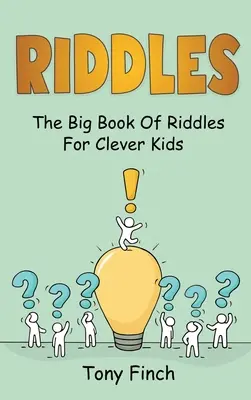 Zagadki: Wielka księga zagadek dla bystrych dzieci - Riddles: The big book of riddles for clever kids