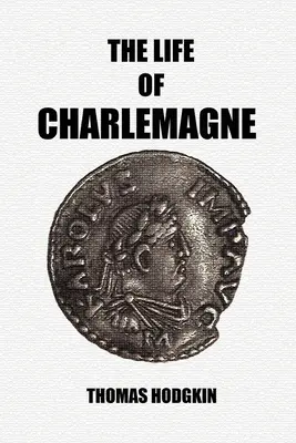 Życie Karola Wielkiego - The Life of Charlemagne