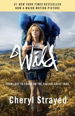 Wild: Od zagubienia do odnalezienia na szlaku Pacific Crest Trail - Wild: From Lost to Found on the Pacific Crest Trail