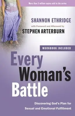 Bitwa każdej kobiety: Odkrywanie Bożego planu seksualnego i emocjonalnego spełnienia - Every Woman's Battle: Discovering God's Plan for Sexual and Emotional Fulfillment