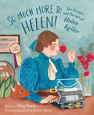 O wiele więcej dla Helen: Pasje i dążenia Helen Keller - So Much More to Helen: The Passions and Pursuits of Helen Keller