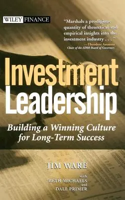 Przywództwo inwestycyjne: Budowanie zwycięskiej kultury dla długoterminowego sukcesu - Investment Leadership: Building a Winning Culture for Long-Term Success