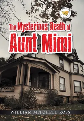 Tajemnicza śmierć ciotki Mimi - The Mysterious Death of Aunt Mimi