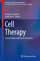 Terapia komórkowa: Obecny stan i przyszłe kierunki - Cell Therapy: Current Status and Future Directions