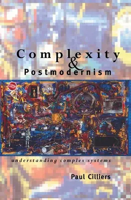 Złożoność i postmodernizm: Zrozumienie złożonych systemów - Complexity and Postmodernism: Understanding Complex Systems