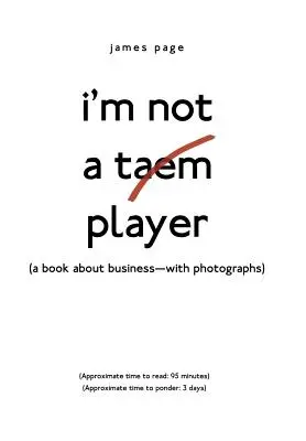 Nie jestem graczem Taem: (Książka o biznesie - ze zdjęciami) - I'M Not a Taem Player: (A Book About Business-With Photographs)