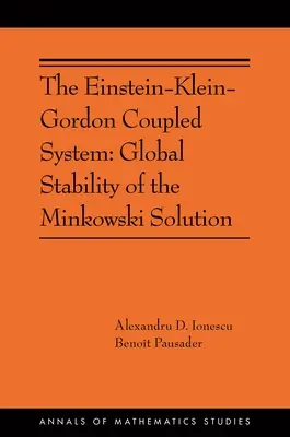 Sprzężony układ Einsteina-Kleina-Gordona: Globalna stabilność rozwiązania Minkowskiego: (Ams-213) - The Einstein-Klein-Gordon Coupled System: Global Stability of the Minkowski Solution: (Ams-213)