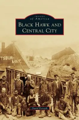 Black Hawk i Central City - Black Hawk and Central City