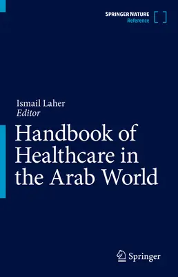 Podręcznik opieki zdrowotnej w świecie arabskim - Handbook of Healthcare in the Arab World
