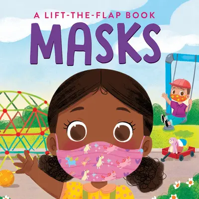 Maski: Książka z klapką - Masks: A Lift-The-Flap Book