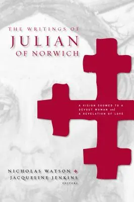 Pisma Juliany z Norwich - The Writings of Julian of Norwich