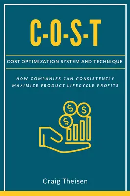 C-O-S-T: System i technika optymalizacji kosztów - C-O-S-T: Cost Optimization System and Technique