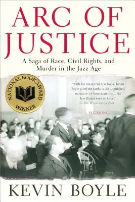 Arc of Justice: Saga o rasie, prawach obywatelskich i morderstwach w epoce jazzu - Arc of Justice: A Saga of Race, Civil Rights, and Murder in the Jazz Age