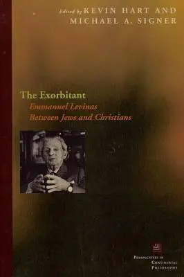 Wygórowane: Emmanuel Levinas między Żydami a chrześcijanami - The Exorbitant: Emmanuel Levinas Between Jews and Christians