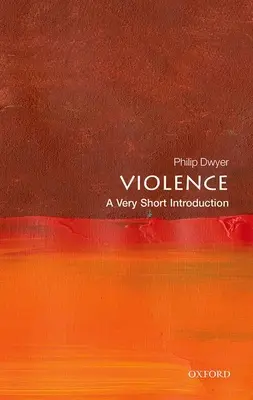 Przemoc: A Very Short Introduction - Violence: A Very Short Introduction