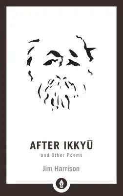 Po Ikkyu i inne wiersze - After Ikkyu and Other Poems