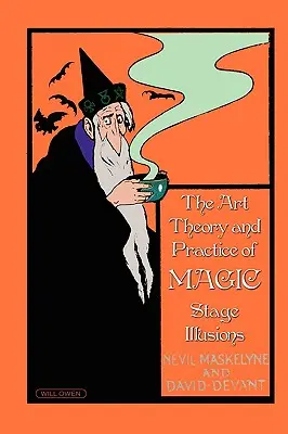 Sztuka, teoria i praktyka magii - iluzje sceniczne - The Art, Theory and Practice of Magic - Stage Illusions