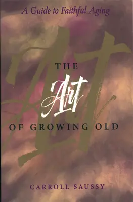 Sztuka starzenia się - The Art of Growing Old
