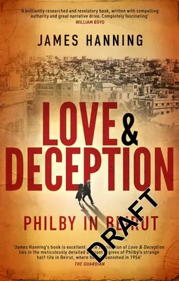 Miłość i oszustwo: Philby w Bejrucie - Love and Deception: Philby in Beirut