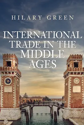 Handel międzynarodowy w średniowieczu - International Trade in the Middle Ages