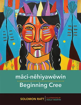Mci-Nhiyawwin / Początkujący Cree - Mci-Nhiyawwin / Beginning Cree