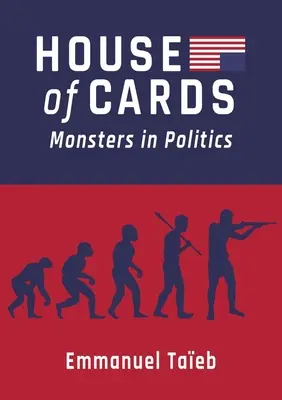 House of Cards: Potwory w polityce - House of Cards: Monsters in Politics