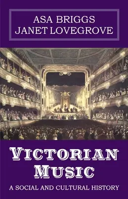 Muzyka wiktoriańska: Historia społeczna i kulturowa - Victorian Music: A social and cultural history