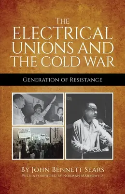 Związki elektryczne i zimna wojna: pokolenie oporu - The Electrical Unions and the Cold War: Generation of Resistance