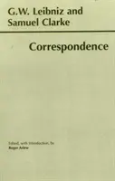 Leibniz i Clarke: Korespondencja - Korespondencja - Leibniz and Clarke: Correspondence - Correspondence