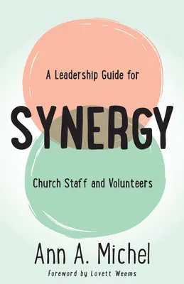 Synergia: Przewodnik przywództwa dla personelu kościelnego i wolontariuszy - Synergy: A Leadership Guide for Church Staff and Volunteers