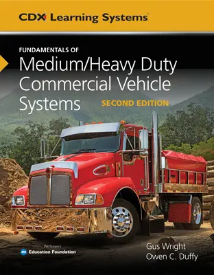 Podstawy systemów pojazdów użytkowych o średniej i dużej ładowności - Fundamentals of Medium/Heavy Duty Commercial Vehicle Systems