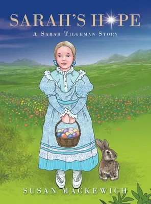 Nadzieja Sary: historia Sary Tilghman - Sarah's Hope: A Sarah Tilghman Story