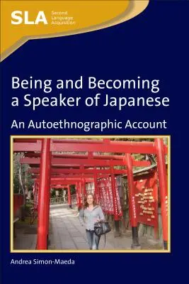 Bycie i stawanie się osobą mówiącą po japońsku: Relacja autoetnograficzna - Being and Becoming a Speaker of Japanese: An Autoethnographic Account