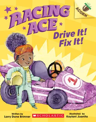 Racing Ace: Drive It! Napraw to! Książka Acorn - Racing Ace: Drive It! Fix It!: An Acorn Book