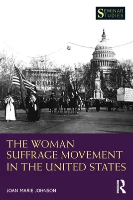 Ruch na rzecz praw wyborczych kobiet w Stanach Zjednoczonych - The Woman Suffrage Movement in the United States