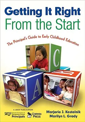 Właściwe podejście od samego początku: Przewodnik dyrektora po edukacji wczesnoszkolnej - Getting It Right from the Start: The Principal's Guide to Early Childhood Education