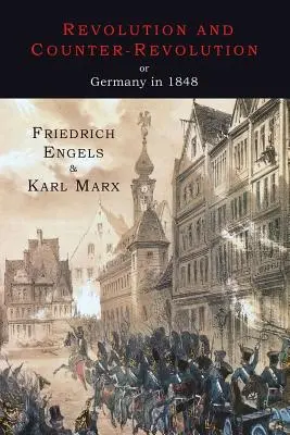 Rewolucja i kontrrewolucja w Niemczech w 1848 r. - Revolution and Counter-Revolution or Germany in 1848