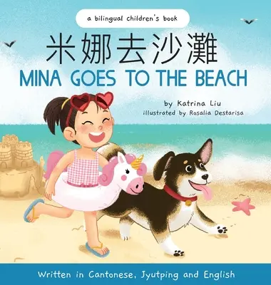 Mina idzie na plażę - wydanie kantońskie (chiński tradycyjny, jyutping i angielski): Dwujęzyczna książka dla dzieci - Mina Goes to the Beach - Cantonese Edition (Traditional Chinese, Jyutping, and English): A Bilingual Children's Book