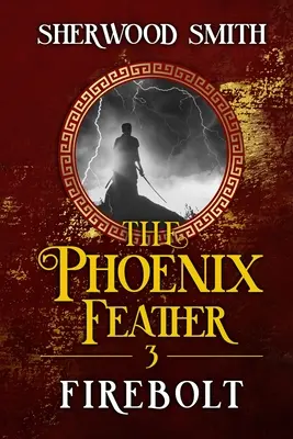 Pióro Feniksa III: Piorun ognia - The Phoenix Feather III: Firebolt