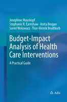 Analiza wpływu interwencji w zakresie opieki zdrowotnej na budżet: Praktyczny przewodnik - Budget-Impact Analysis of Health Care Interventions: A Practical Guide