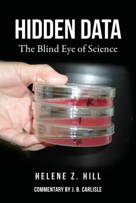 Ukryte dane: Ślepe oko nauki - Hidden Data: The Blind Eye of Science