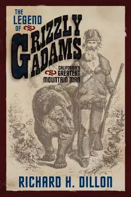 Legenda Grizzly Adamsa: Największy człowiek gór w Kalifornii - The Legend of Grizzly Adams: California's Greatest Mountain Man