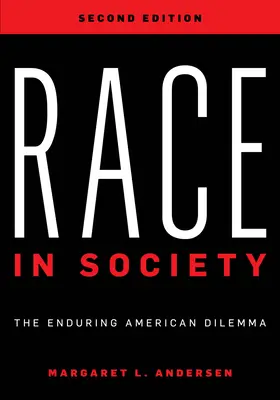 Rasa w społeczeństwie: Nieustający amerykański dylemat - Race in Society: The Enduring American Dilemma