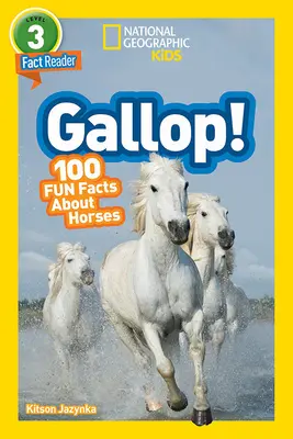 National Geographic Readers: Galop! 100 zabawnych faktów o koniach (L3) - National Geographic Readers: Gallop! 100 Fun Facts about Horses (L3)