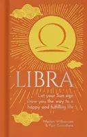 Waga - Niech twój znak słońca wskaże ci drogę do szczęśliwego i satysfakcjonującego życia - Libra - Let Your Sun Sign Show You the Way to a Happy and Fulfilling Life
