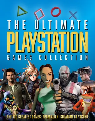 Ultimate PlayStation Games Collection: 100 najlepszych gier od Alien Isolation do Yakuzo - The Ultimate PlayStation Games Collection: The 100 Greatest Games from Alien Isolation to Yakuzo