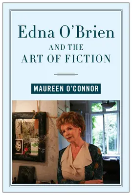 Edna O'Brien i sztuka fikcji - Edna O'Brien and the Art of Fiction